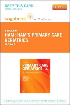 Ham's Primary Care Geriatrics Elsevier eBook on Vitalsource (Retail Access Card): A Case-Based Approach