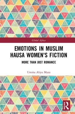Emotions in Muslim Hausa Women's Fiction: More Than Just Romance