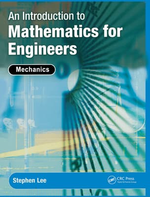 An Introduction to Mathematics for Engineers: Mechanics [With CDROM]