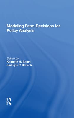 Modeling Farm Decisions for Policy Analysis