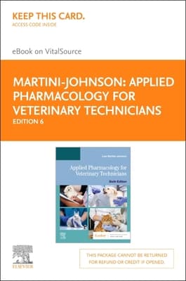 Applied Pharmacology for Veterinary Technicians - Elsevier eBook on Vitalsource (Retail Access Card): Applied Pharmacology for Veterinary Technicians