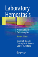 Laboratory Hemostasis: A Practical Guide for Pathologists (2015)