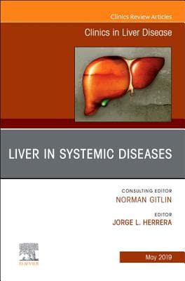 Liver in Systemic Diseases, an Issue of Clinics in Liver Disease: Volume 23-2