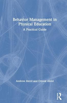 Behavior Management in Physical Education: A Practical Guide