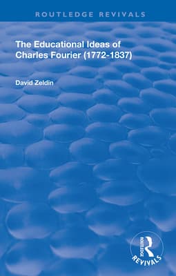 The Educational Ideas of Charles Fourier: 1772-1837
