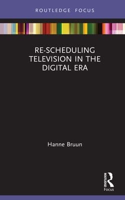 Re-Scheduling Television in the Digital Era