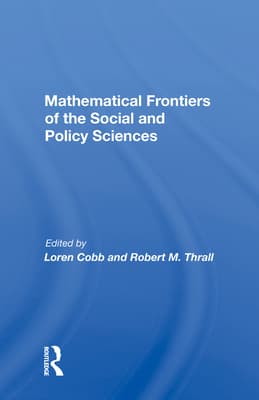 Mathematical Frontiers of the Social and Policy Sciences