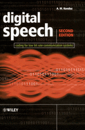 Digital Speech: Coding for Low Bit Rate Communication Systems (Revised)