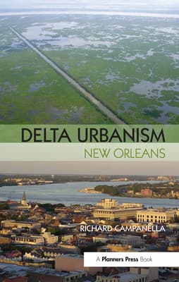 Delta Urbanism: New Orleans