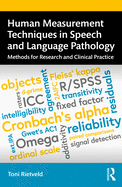 Human Measurement Techniques in Speech and Language Pathology: Methods for Research and Clinical Practice