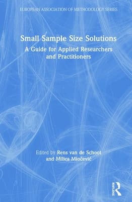 Small Sample Size Solutions: A Guide for Applied Researchers and Practitioners