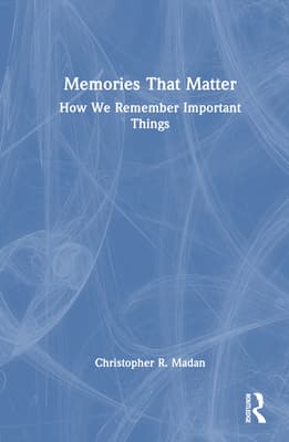 Memories That Matter: How We Remember Important Things