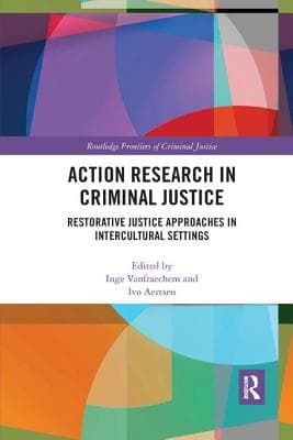 Action Research in Criminal Justice: Restorative justice approaches in intercultural settings