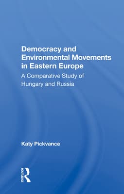 Democracy and Environmental Movements in Eastern Europe: A Comparative Study of Hungary and Russia