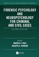 Forensic Psychology and Neuropsychology for Criminal and Civil Cases