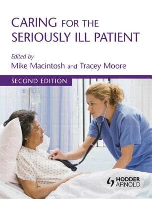 Caring for the Seriously Ill Patient 2e