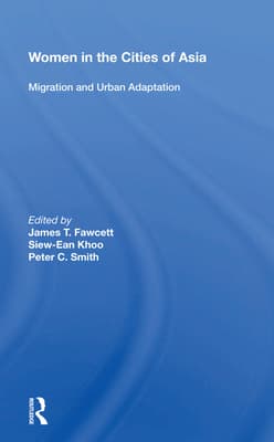 Women in the Cities of Asia: Migration and Urban Adaptation