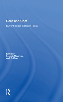 Care and Cost: Current Issues in Health Policy
