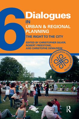 Dialogues in Urban and Regional Planning 6: The Right to the City