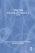 Crisis Talk: Negotiating with Individuals in Crisis