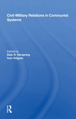 Civil-military Relations In Communist Systems