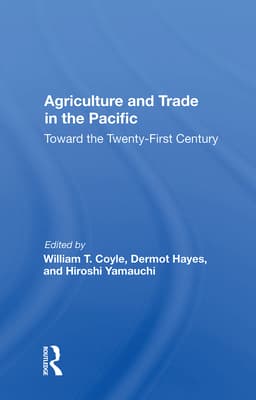 Agriculture and Trade in the Pacific: Toward the Twenty-First Century