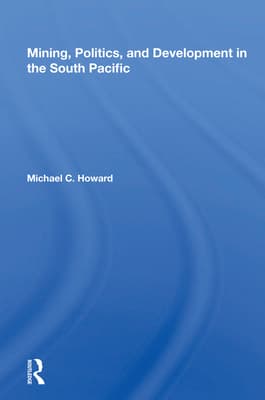 Mining, Politics, and Development in the South Pacific