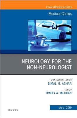 Neurology for the Non-Neurologist, an Issue of Medical Clinics of North America: Volume 103-2