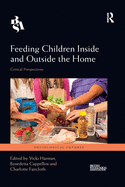 Feeding Children Inside and Outside the Home: Critical Perspectives