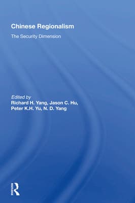 Chinese Regionalism: The Security Dimension