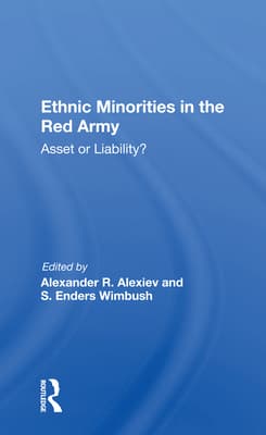 Ethnic Minorities in the Red Army: Asset or Liability?
