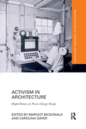 Activism in Architecture: Bright Dreams of Passive Energy Design