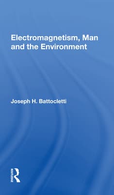Electromagnetism Man and the Environment