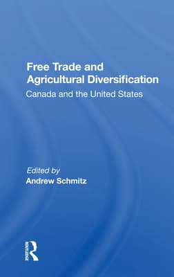 Free Trade and Agricultural Diversification: Canada and the United States