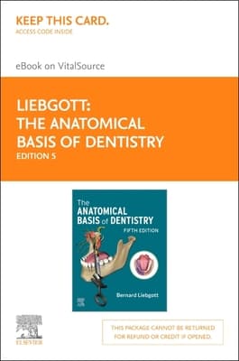 The Anatomical Basis of Dentistry - Elsevier eBook on Vitalsource (Retail Access Card): The Anatomical Basis of Dentistry - Elsevier eBook on Vitalso