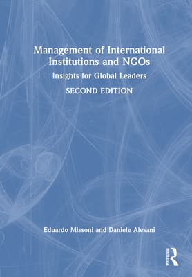 Management of International Institutions and NGOs: Insights for Global Leaders