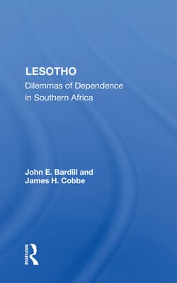 Lesotho: Dilemmas Of Dependence In Southern Africa