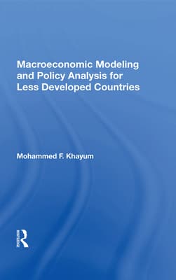 Macroeconomic Modeling and Policy Analysis for Less Developed Countries