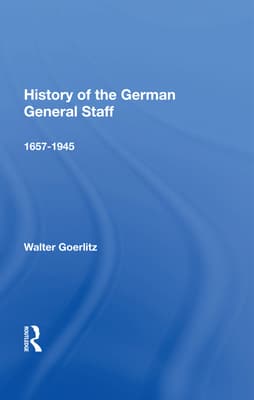 History of the German General Staff 1657-1945