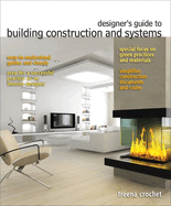 Designer's Guide to Building Construction and Systems for Residential and Commercial Structures