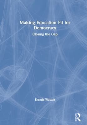 Making Education Fit for Democracy: Closing the Gap