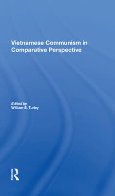 Vietnamese Communism in Comparative Perspective