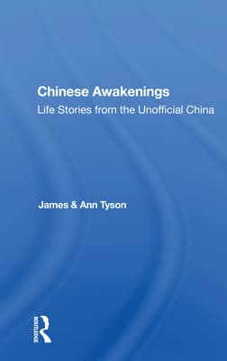Chinese Awakenings: Life Stories from the Unofficial China