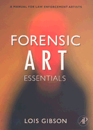 Forensic Art Essentials: A Manual for Law Enforcement Artists