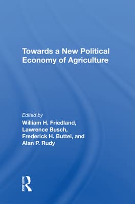Towards a New Political Economy of Agriculture