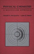 Physical Chemistry: A Molecular Approach