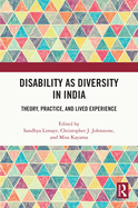 Disability as Diversity in India: Theory, Practice, and Lived Experience