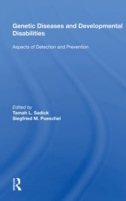 Genetic Diseases and Development Disabilities: Aspects of Detection and Prevention