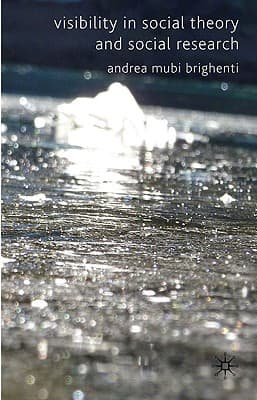 Visibility in Social Theory and Social Research