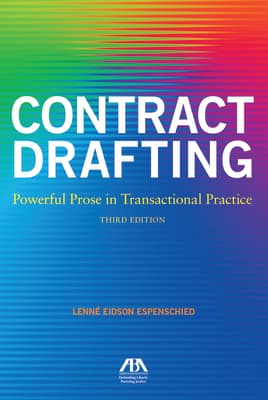 Contract Drafting: Powerful Prose in Transactional Practice, Third Edition: Powerful Prose in Transactional Practice, Third Edition